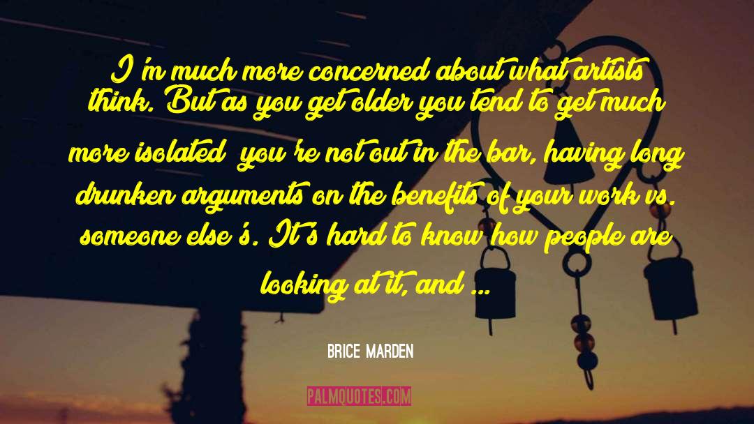 Arlen Brice quotes by Brice Marden
