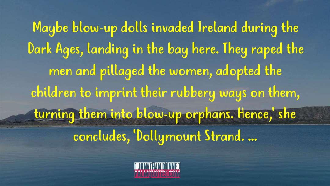 Arlenes Dolls quotes by Jonathan Dunne