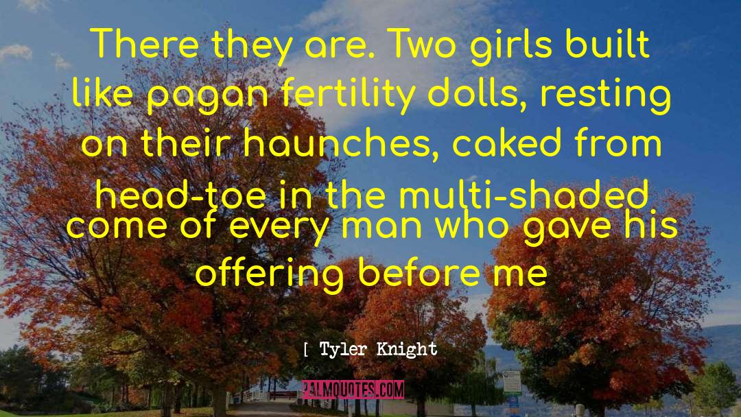 Arlenes Dolls quotes by Tyler Knight