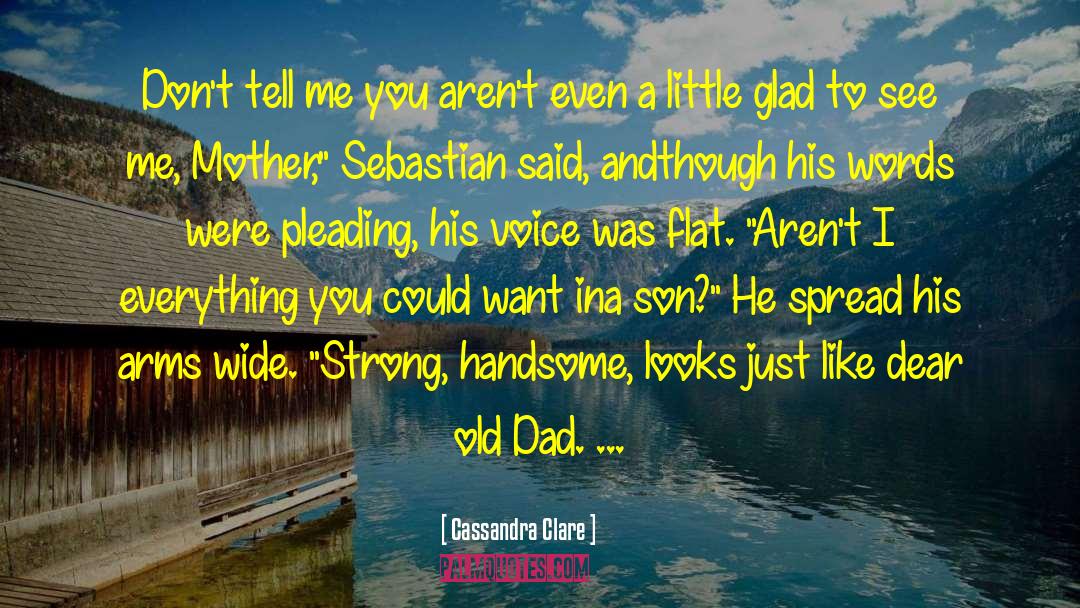 Arlidge And Son quotes by Cassandra Clare