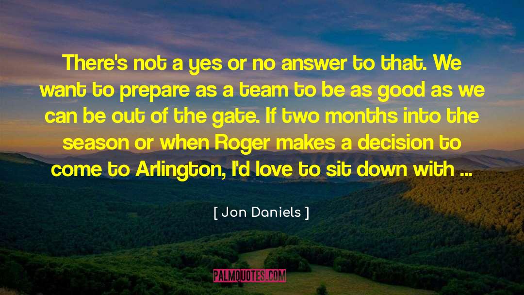 Arlington quotes by Jon Daniels