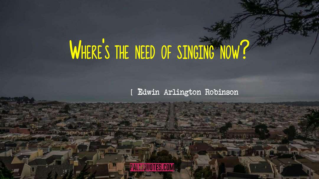 Arlington quotes by Edwin Arlington Robinson