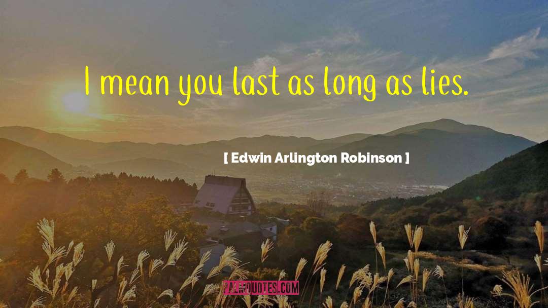 Arlington quotes by Edwin Arlington Robinson