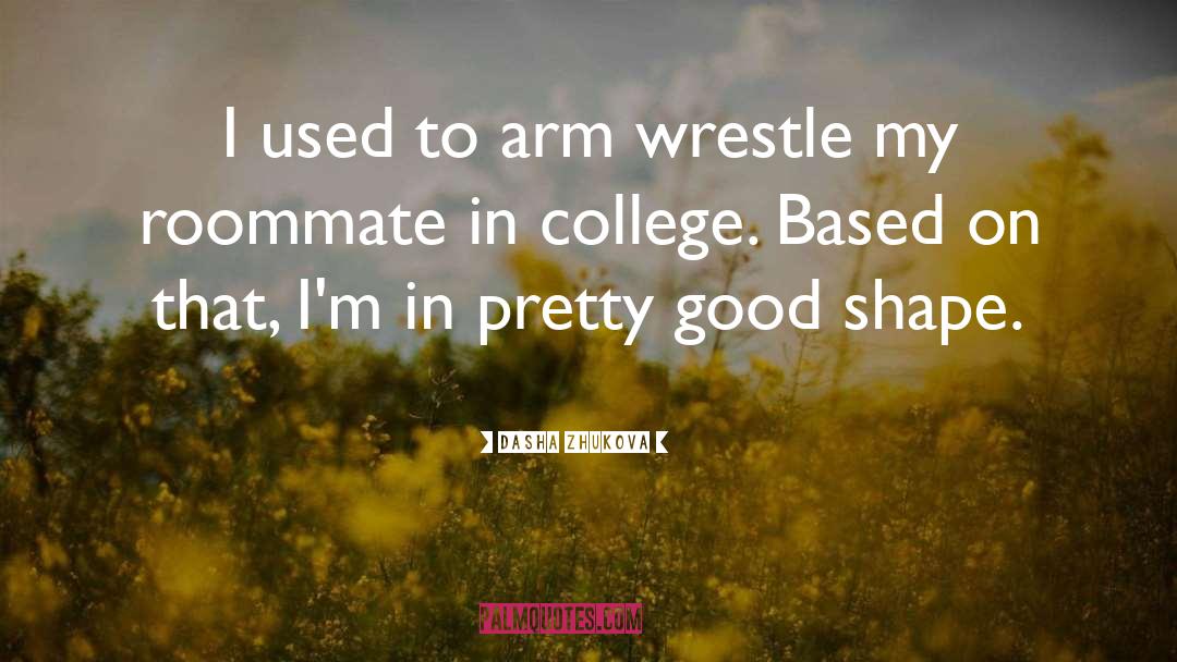 Arm Race quotes by Dasha Zhukova