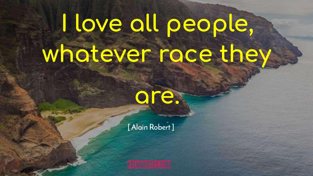 Arm Race quotes by Alain Robert