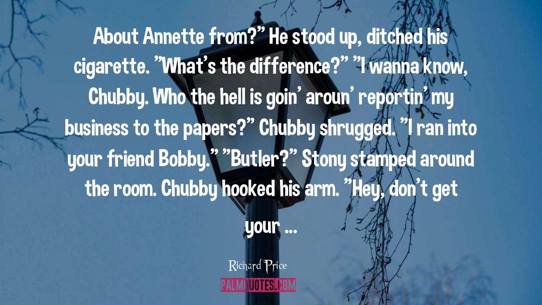 Arm Robbers quotes by Richard Price