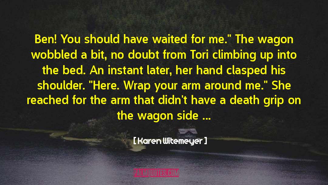 Arm Robbery quotes by Karen Witemeyer