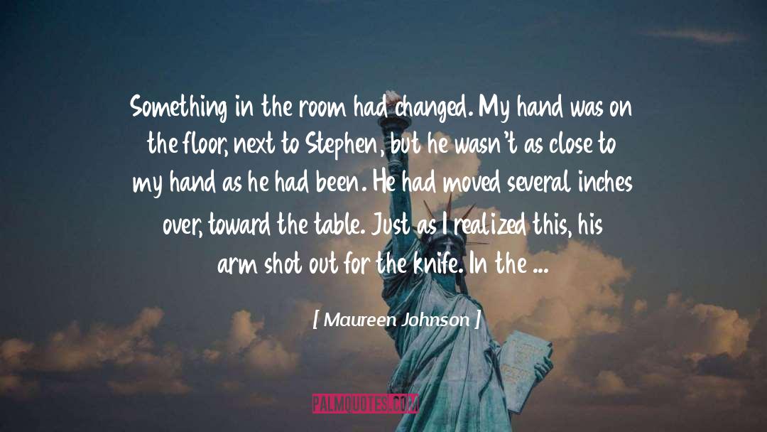 Arm Robbery quotes by Maureen Johnson