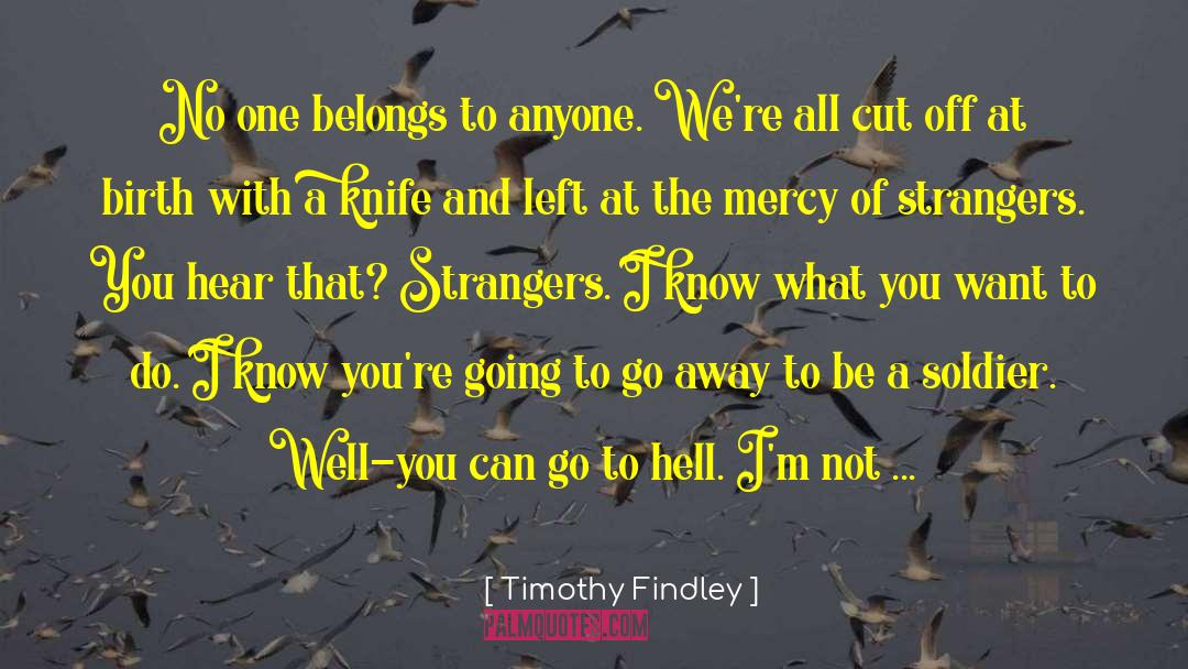 Armada Wars quotes by Timothy Findley