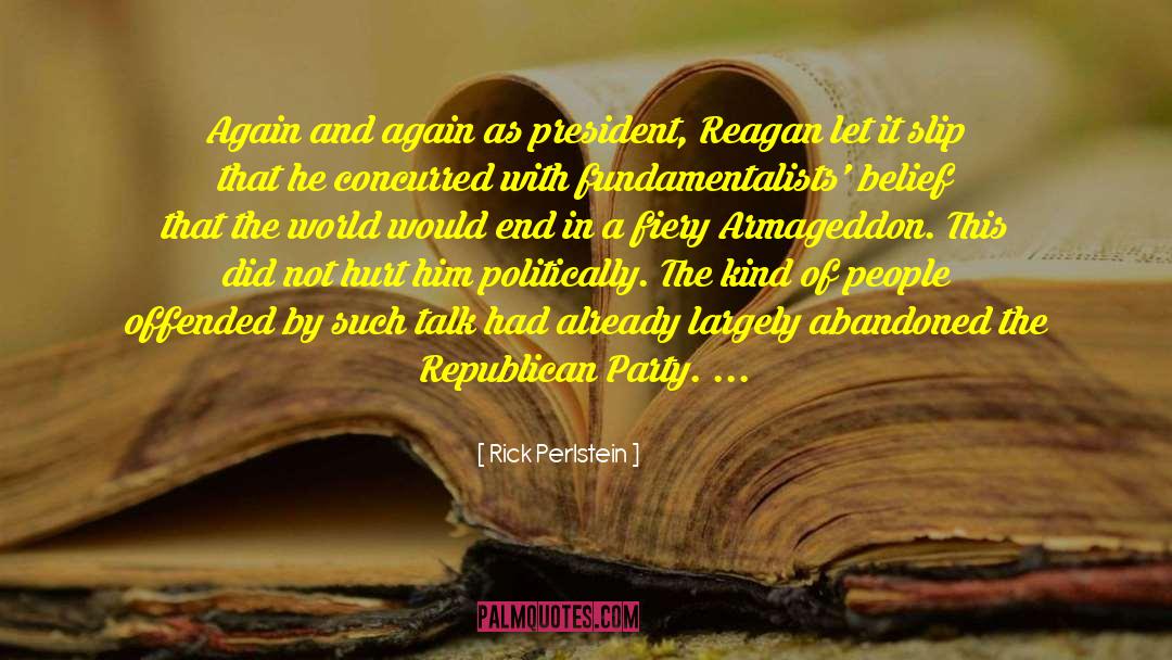 Armageddon quotes by Rick Perlstein