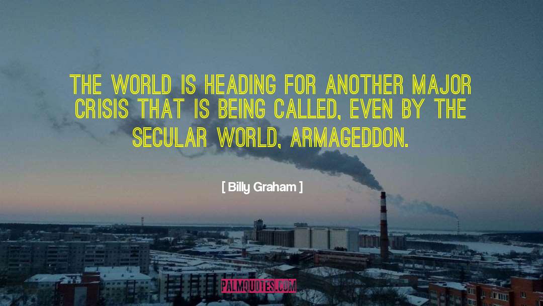 Armageddon quotes by Billy Graham