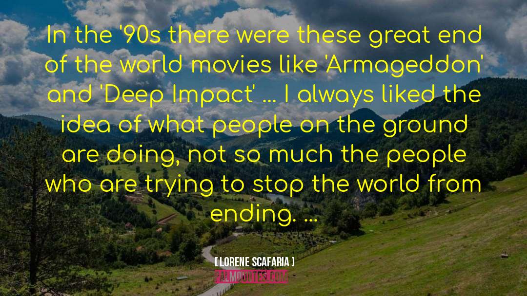 Armageddon quotes by Lorene Scafaria