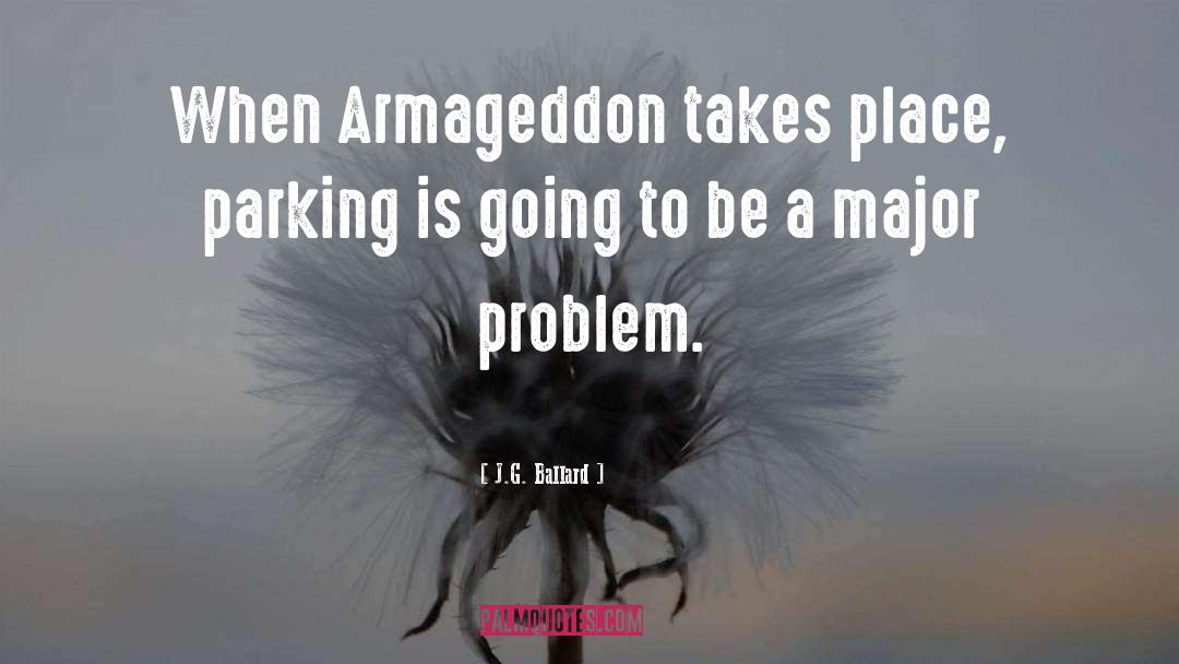 Armageddon quotes by J.G. Ballard