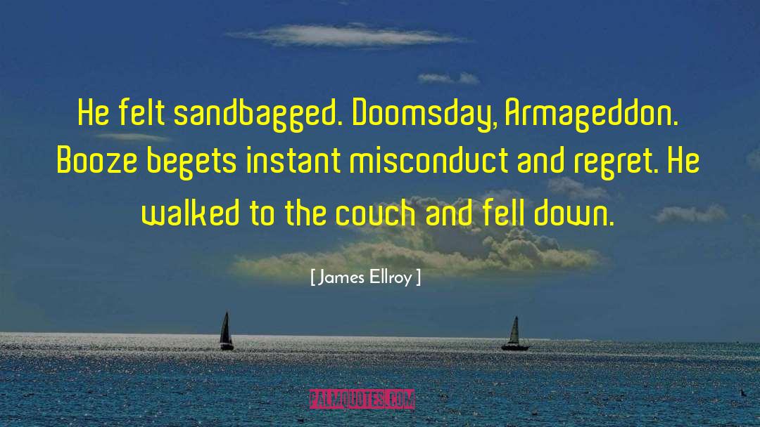 Armageddon quotes by James Ellroy