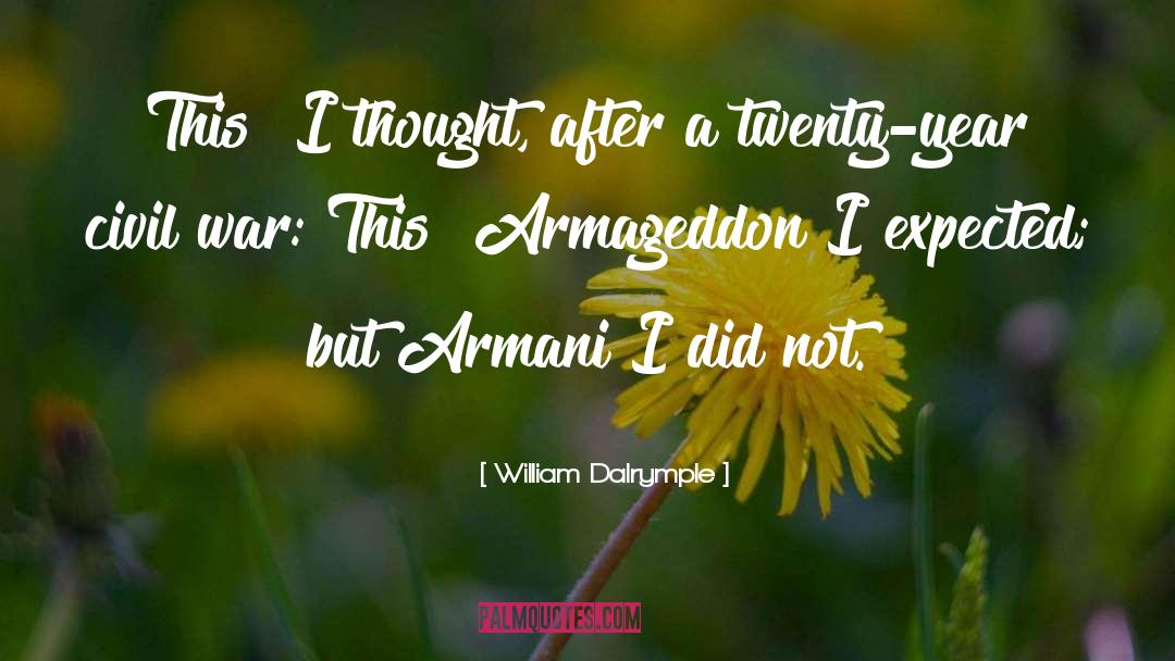 Armageddon quotes by William Dalrymple