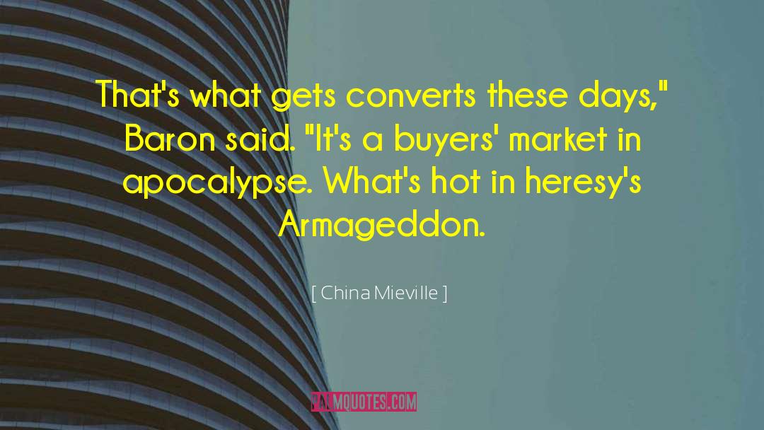 Armageddon quotes by China Mieville