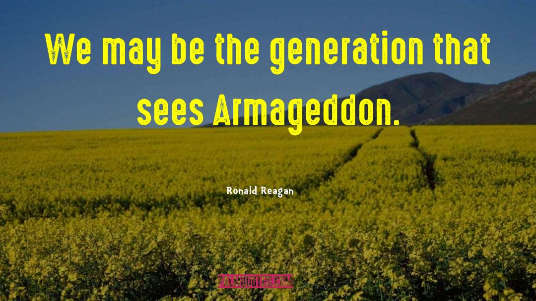 Armageddon quotes by Ronald Reagan