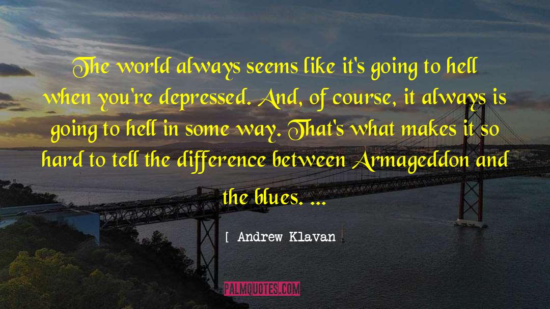 Armageddon quotes by Andrew Klavan