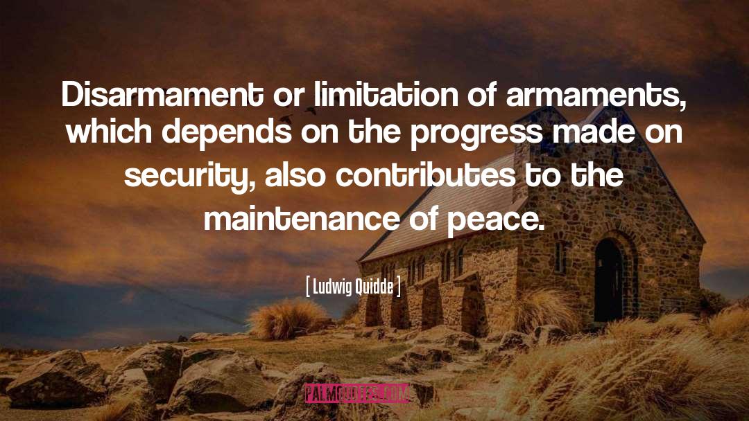 Armament quotes by Ludwig Quidde