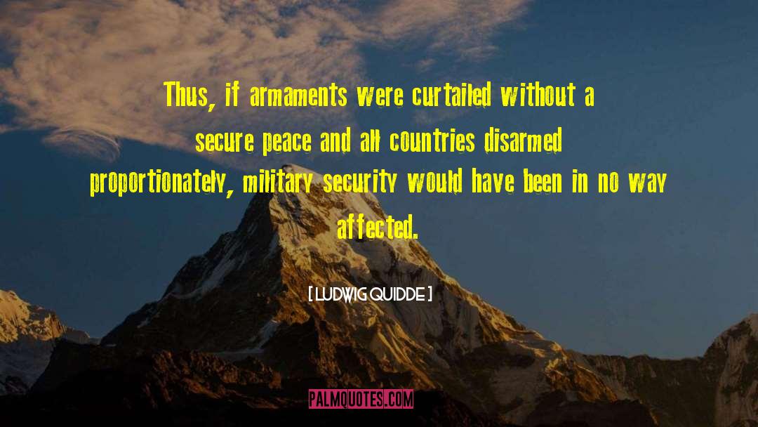 Armament quotes by Ludwig Quidde