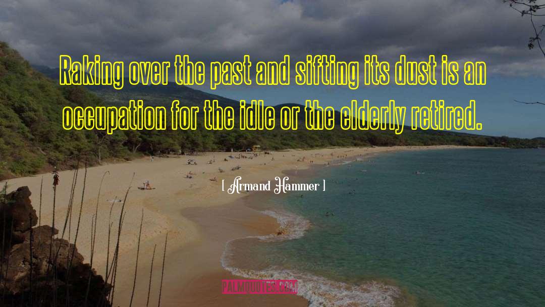 Armand Gamache quotes by Armand Hammer