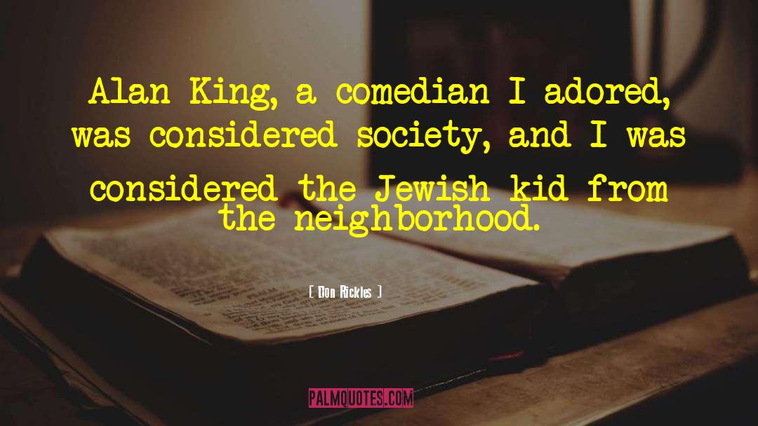 Armatage Neighborhood quotes by Don Rickles