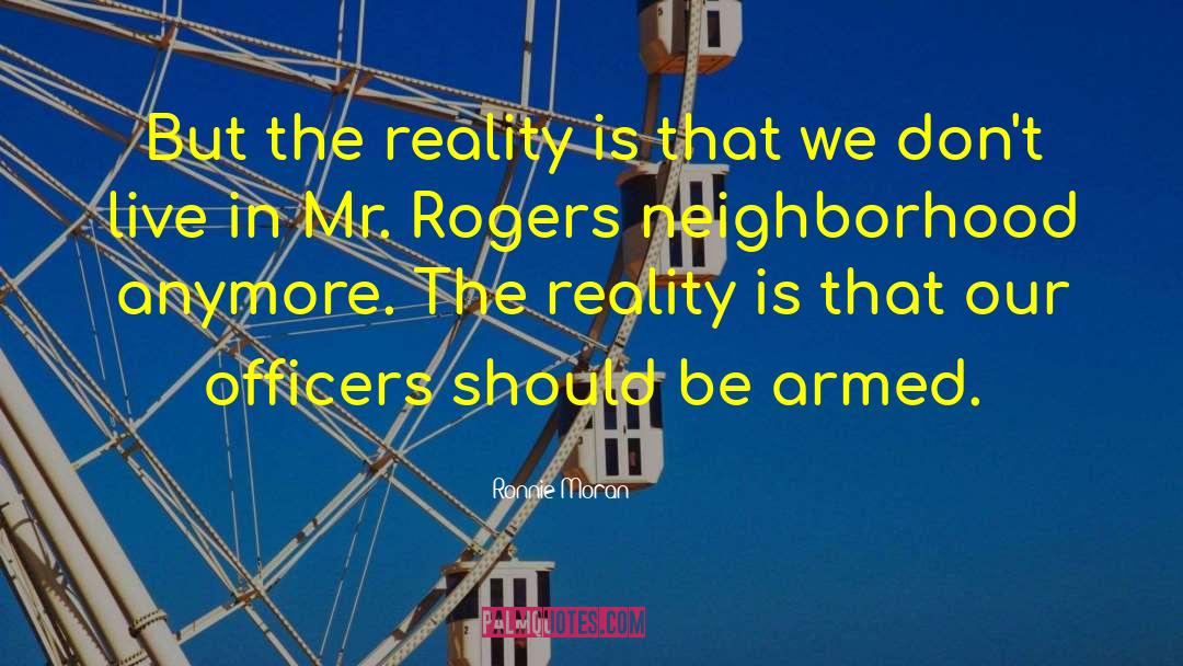 Armatage Neighborhood quotes by Ronnie Moran