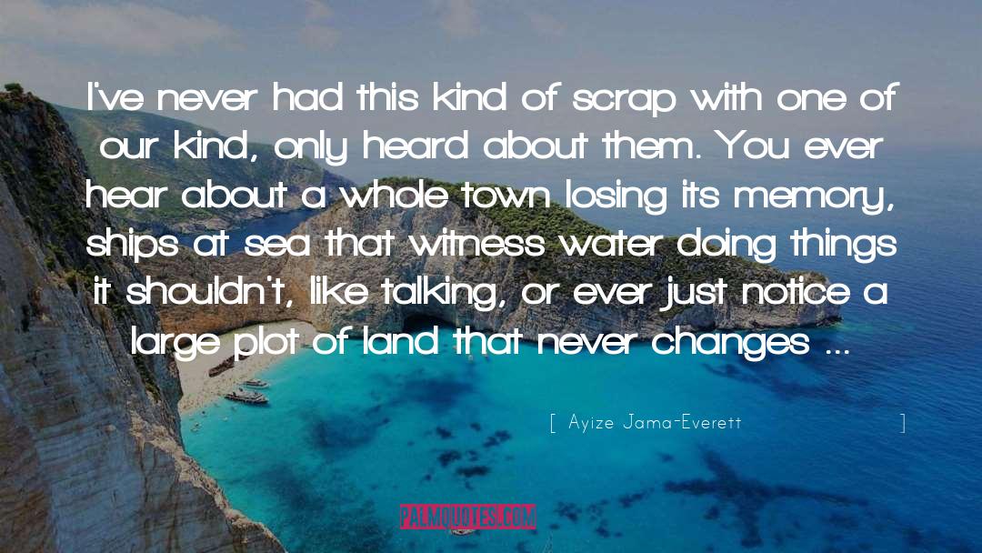 Armatage Neighborhood quotes by Ayize Jama-Everett