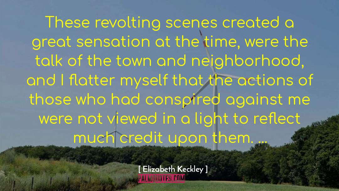 Armatage Neighborhood quotes by Elizabeth Keckley