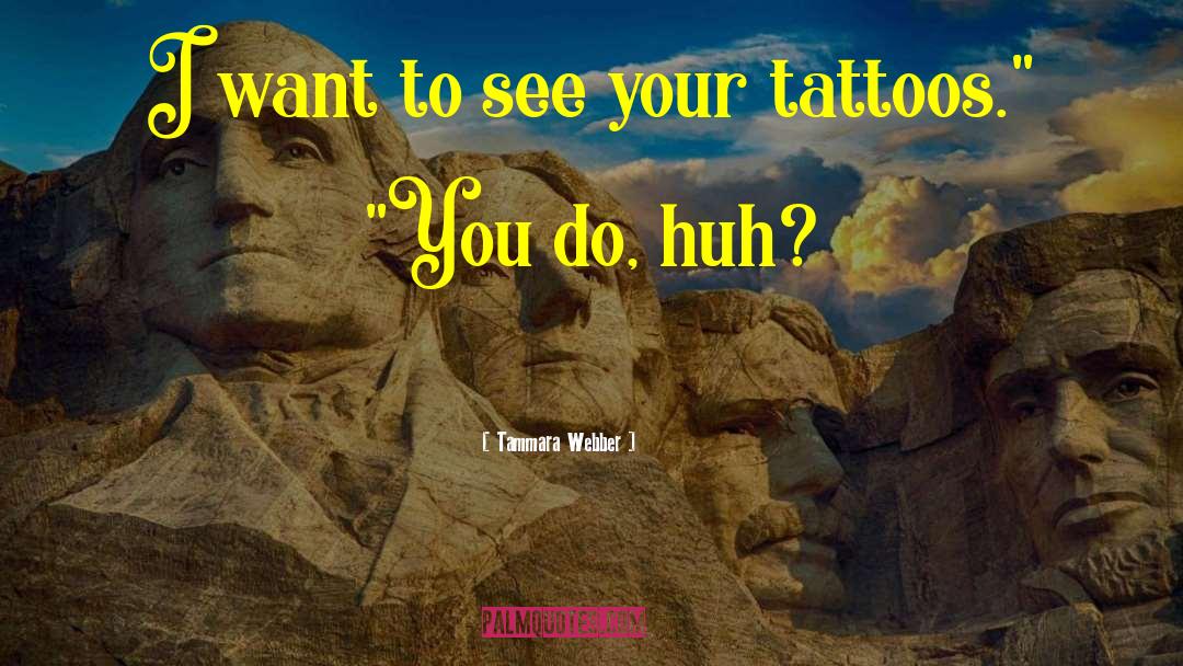 Armband Tattoo quotes by Tammara Webber