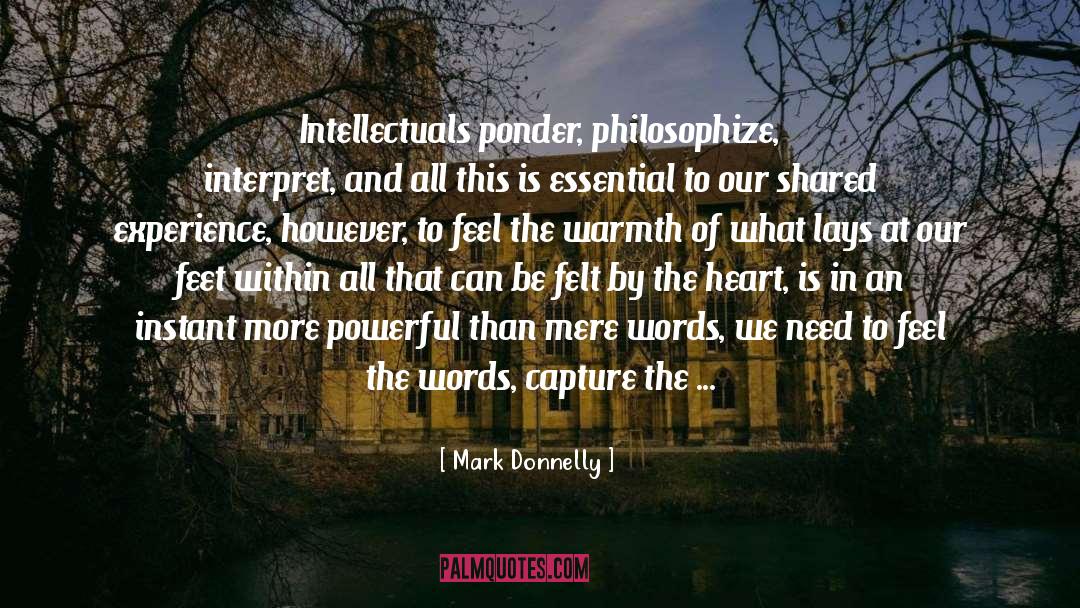 Armchair Intellectuals quotes by Mark Donnelly