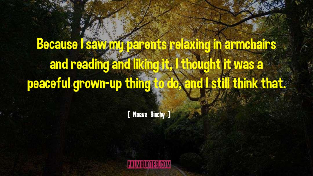 Armchairs quotes by Maeve Binchy