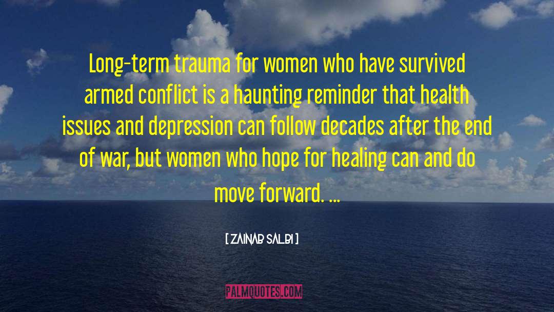 Armed Conflict quotes by Zainab Salbi