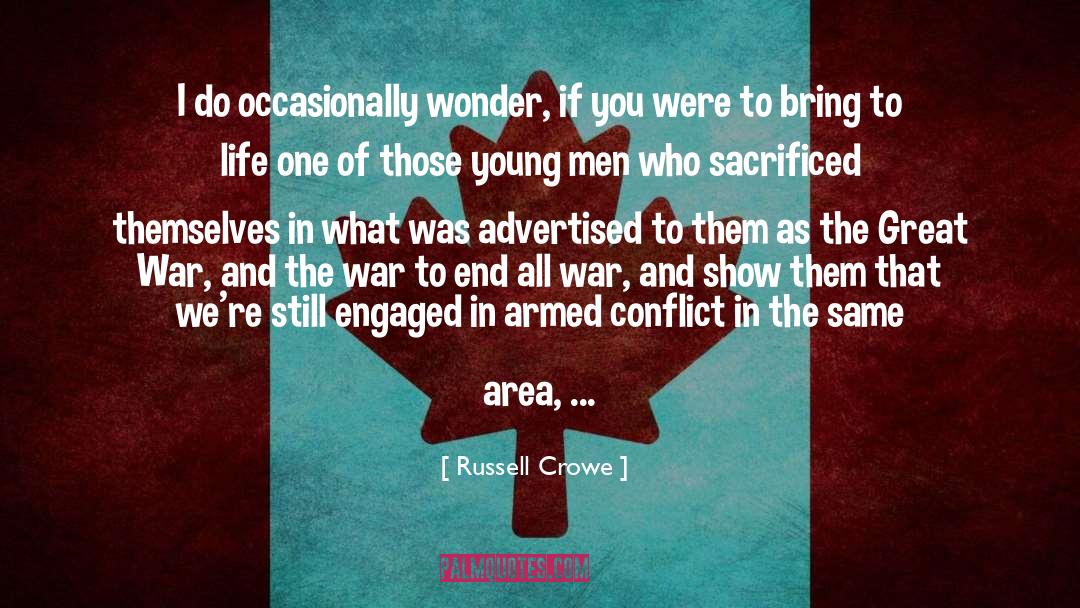 Armed Conflict quotes by Russell Crowe