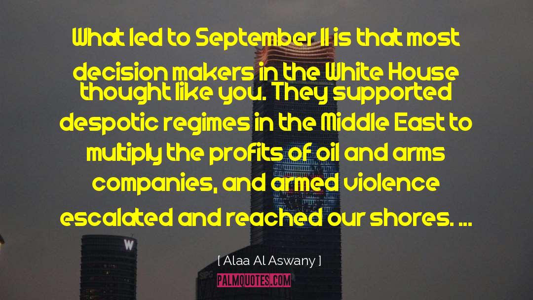 Armed Conflicts quotes by Alaa Al Aswany