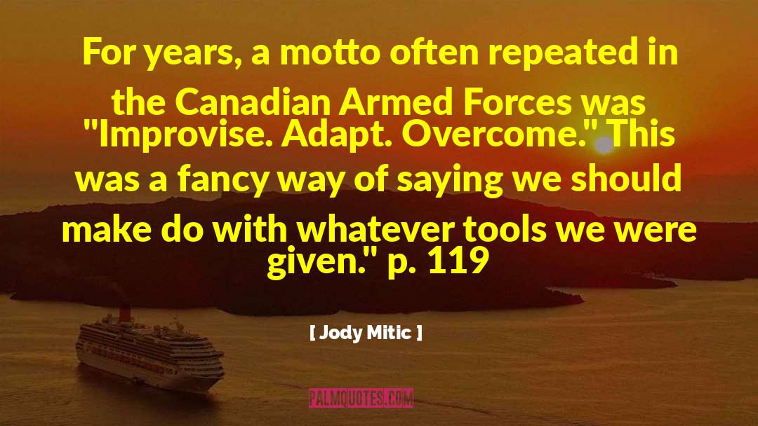 Armed Conflicts quotes by Jody Mitic