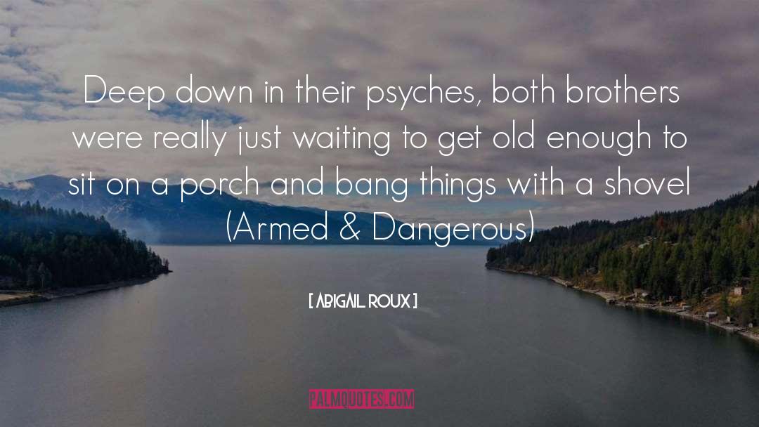 Armed Dangerous quotes by Abigail Roux