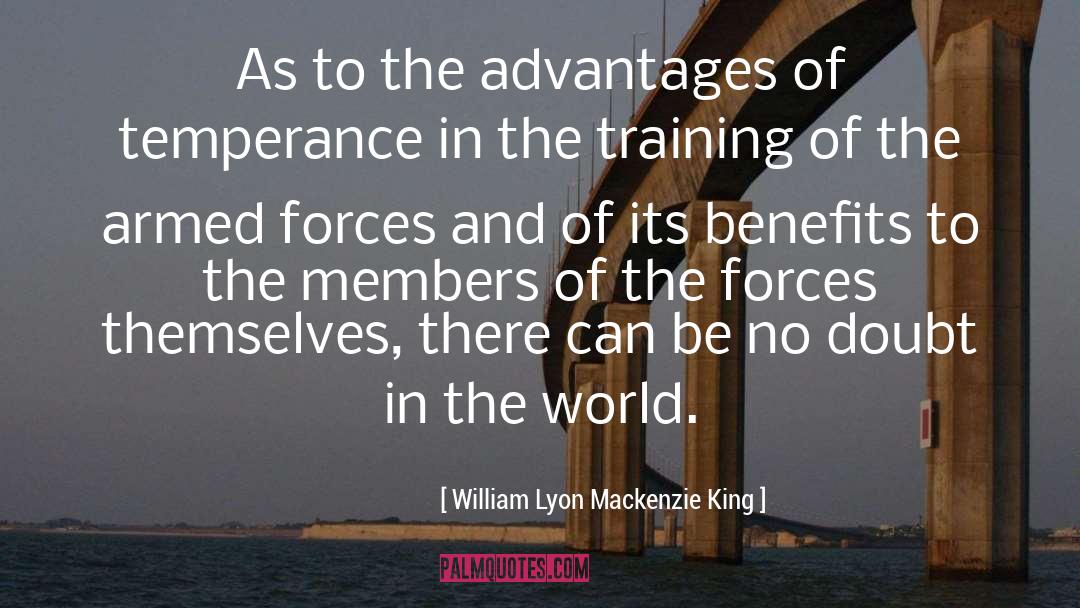 Armed Forces quotes by William Lyon Mackenzie King