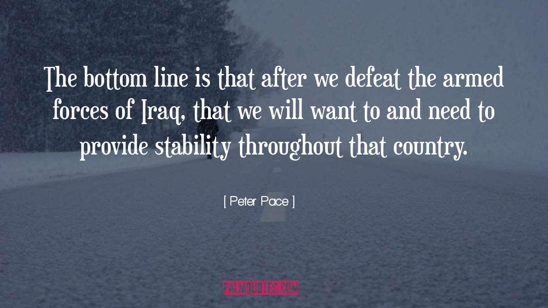 Armed Forces quotes by Peter Pace