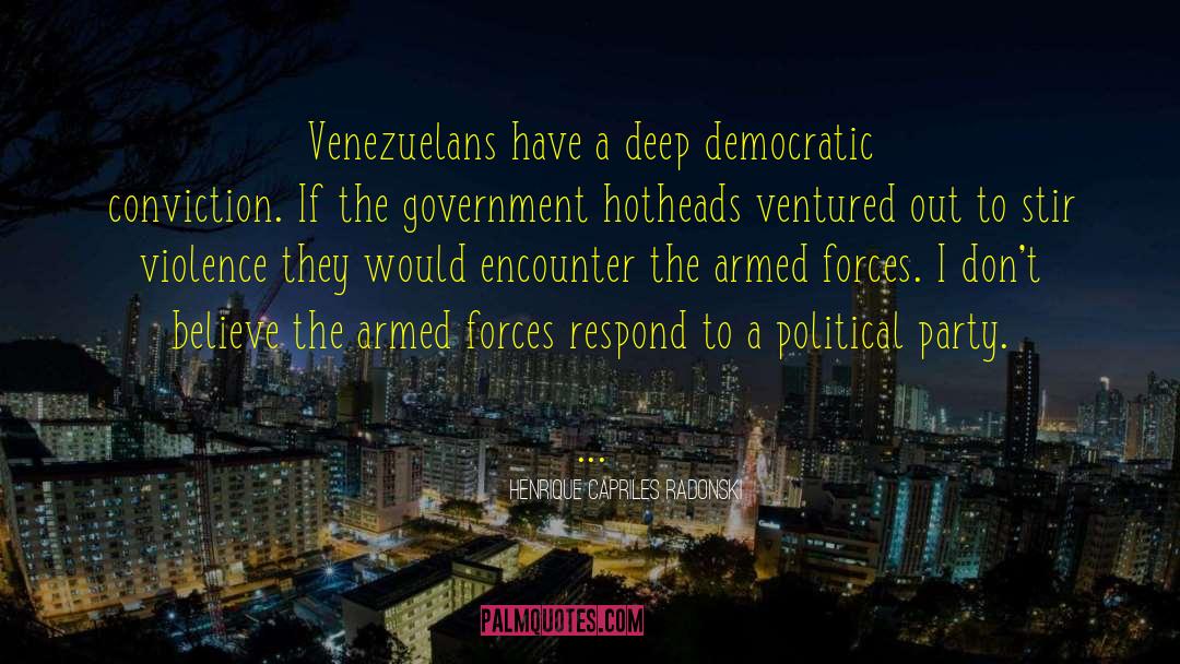 Armed Forces quotes by Henrique Capriles Radonski