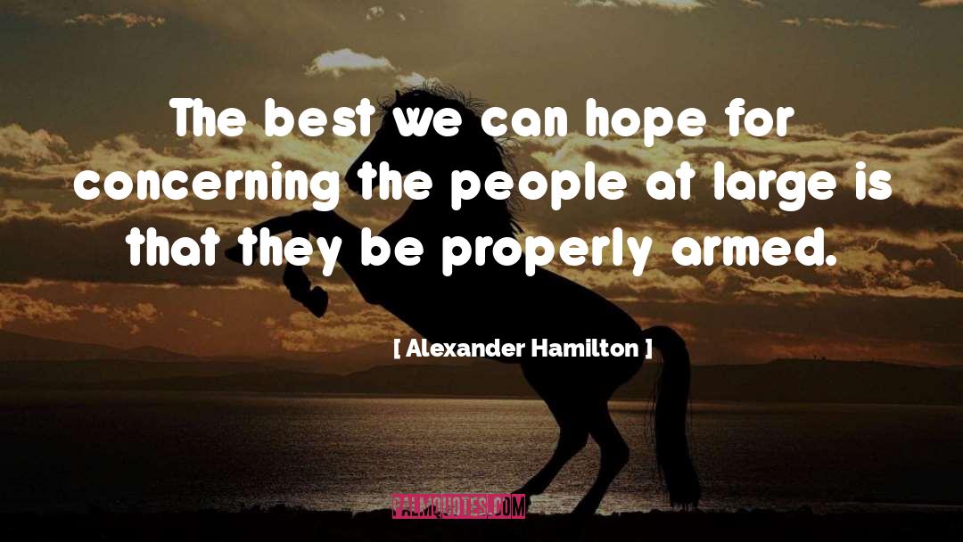 Armed quotes by Alexander Hamilton