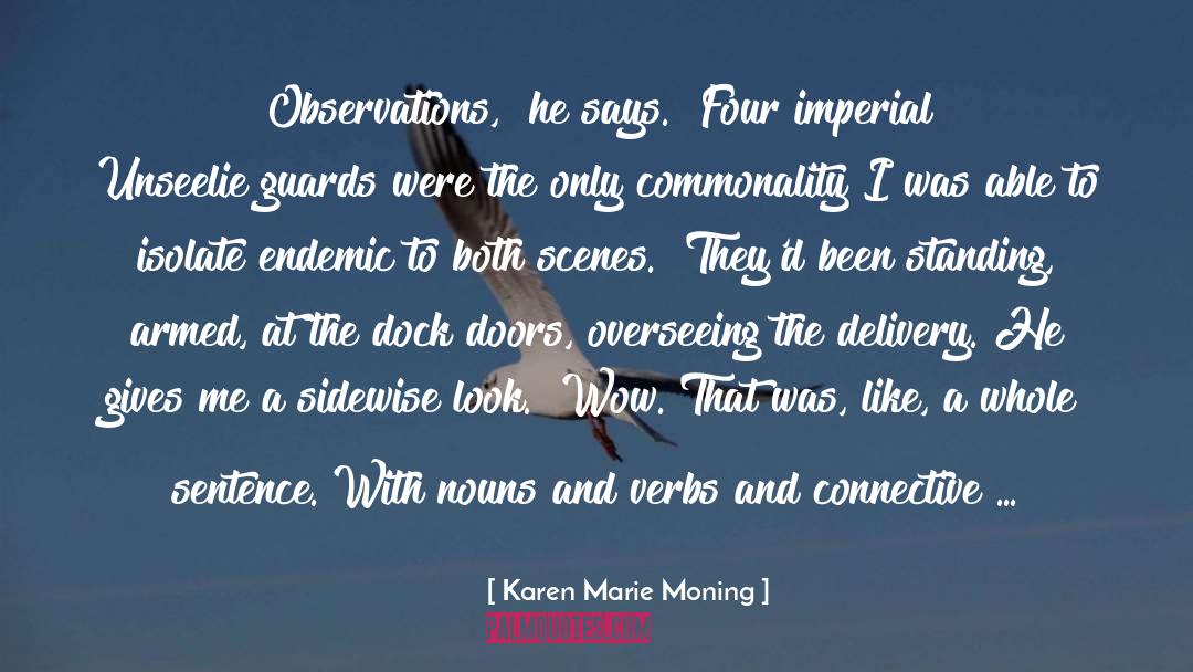 Armed quotes by Karen Marie Moning