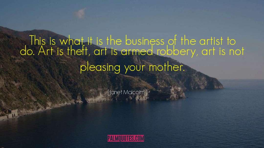 Armed Robbery quotes by Janet Malcolm