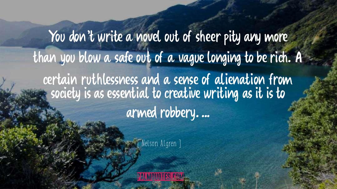 Armed Robbery quotes by Nelson Algren