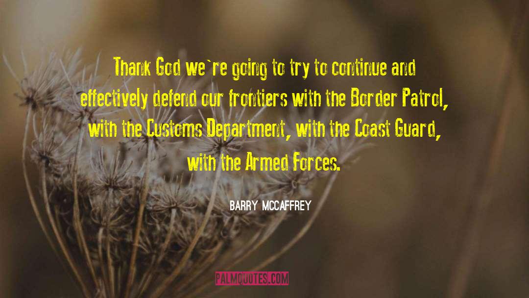 Armed Security quotes by Barry McCaffrey