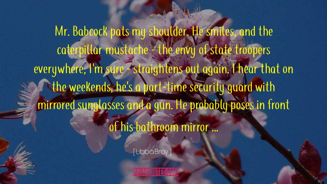 Armed Security quotes by Libba Bray