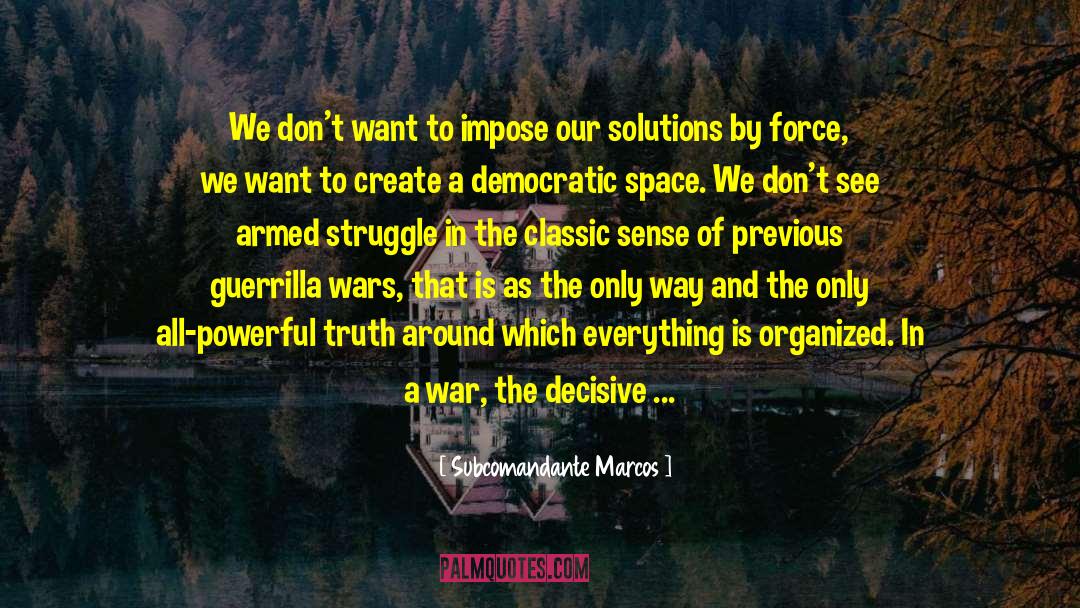 Armed Struggle quotes by Subcomandante Marcos