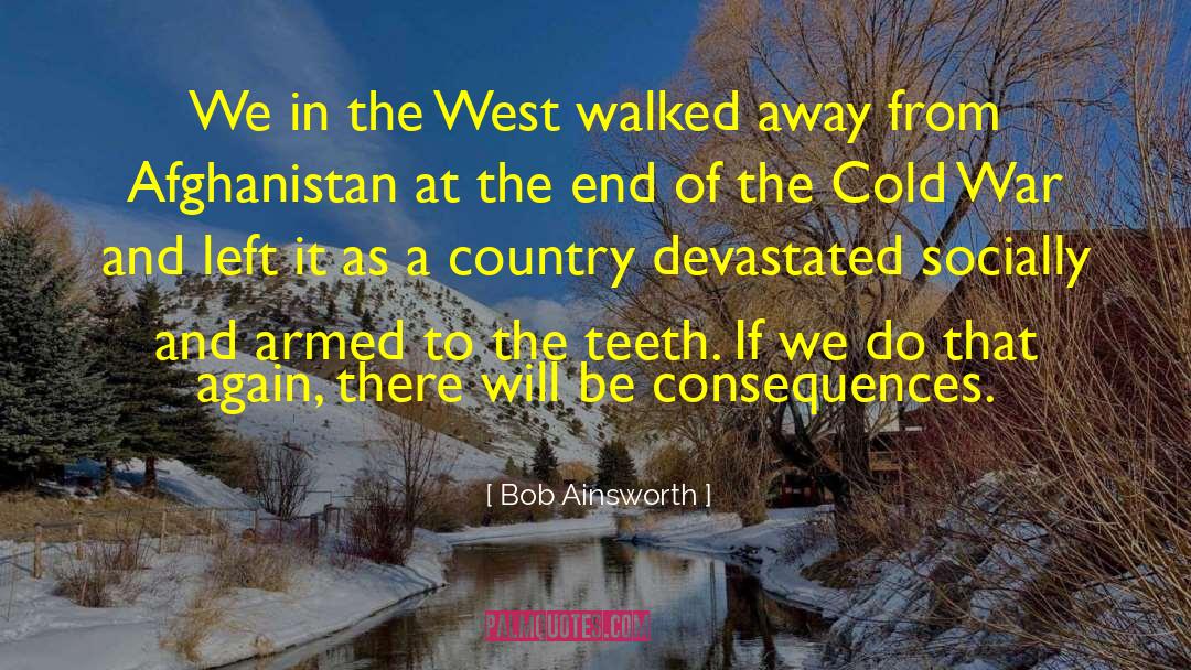 Armed To The Teeth quotes by Bob Ainsworth