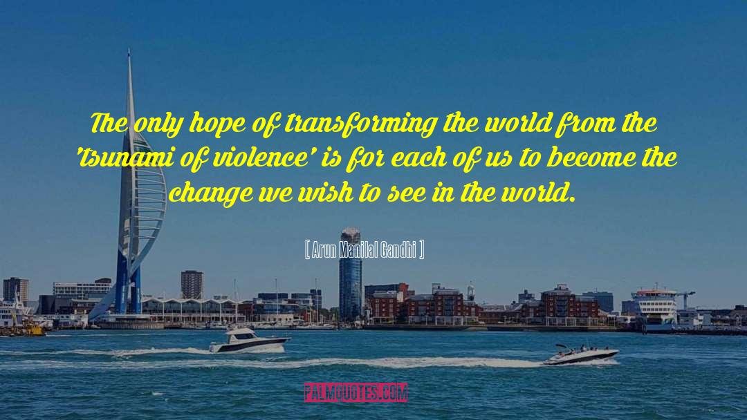 Armed Violence quotes by Arun Manilal Gandhi