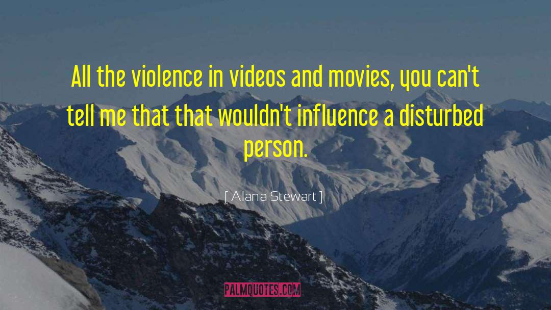 Armed Violence quotes by Alana Stewart